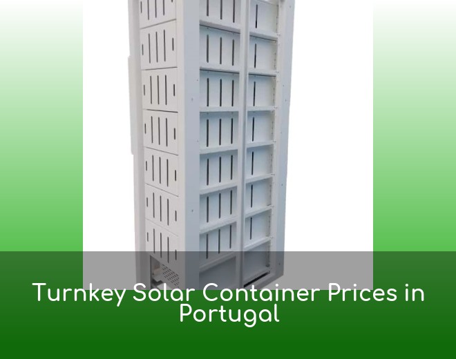 Turnkey Solar Container Prices in Portugal